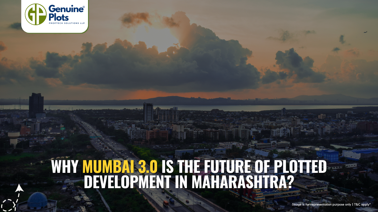 Why Mumbai 3.0 is the Future of Plotted Development in Maharashtra?