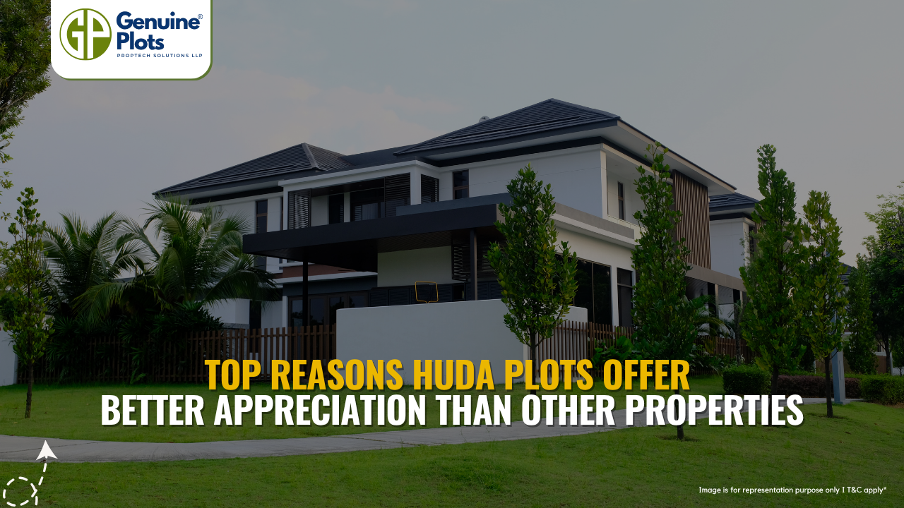 Top Reasons HUDA Plots Offer Better Appreciation Than Other Properties